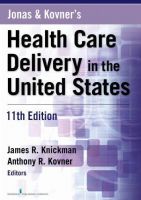 Jonas and Kovner's Health Care Delivery in the United States 11th Edition