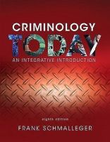 Criminology Today - An Integrative Introduction