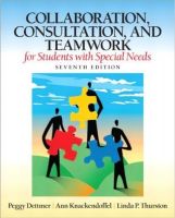 Collaboration Consultation and Teamwork for Students with Special Needs 7th Edition