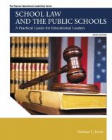 School Law and the Public Schools - A Practical Guide for Educational Leaders 6th Edition