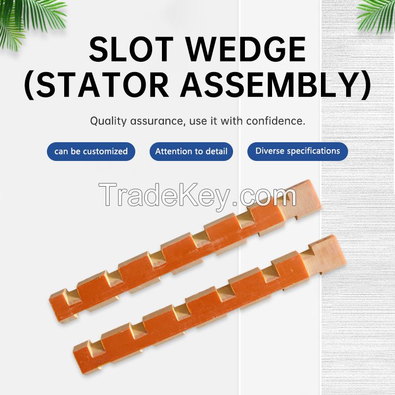 Slot wedge (stator assembly) contact customer service for customization