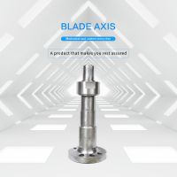 Blade axis.Multiple specifications and models optional, support customization, contact customer service for details